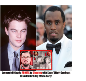 I CAN'T BELIEVE 😱 : Leonardo DiCaprio ADMITS to Sleeping with Sean 'Diddy' Combs at His 40th Birthday 'White Party'
