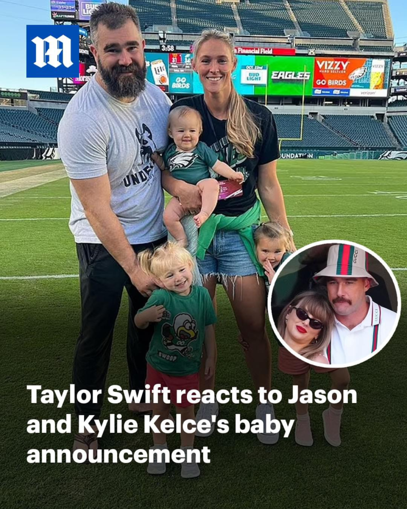 Taylor Swift reacts to Jason and Kylie Kelce’s adorable baby announcement